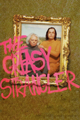 Greasy Strangler