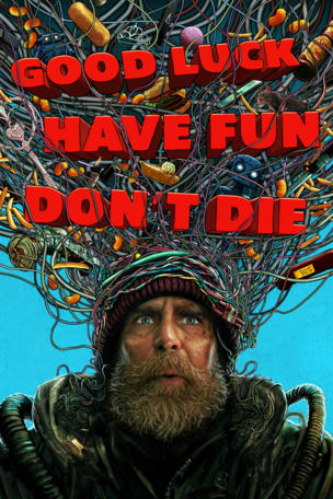 Good Luck, Have Fun, Don't Die