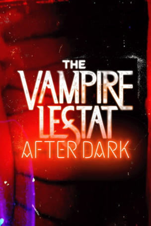 Vampire Lestat: After Dark